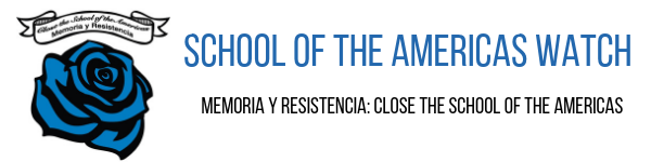 Memoria y Resistencia: Close the School of the Americas.